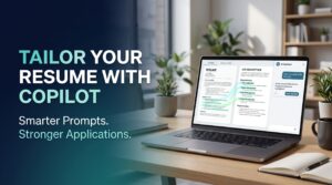 Tailor your resume with Copilot